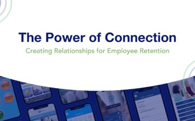 Webinar Replay | The Power of Connection: Creating Relationships for Employee Retention